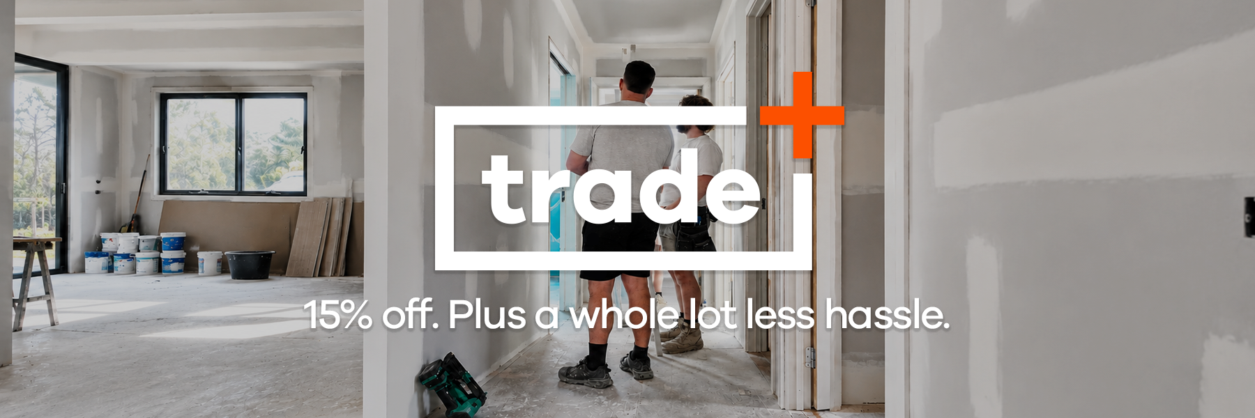 Trade+ trade account: 15% off trade prices plus faster, hassle-free ordering